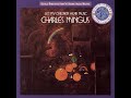 Charles Mingus - 01 - The Shoes of the Fishermans Wife Are Some Jive Ass Slippers