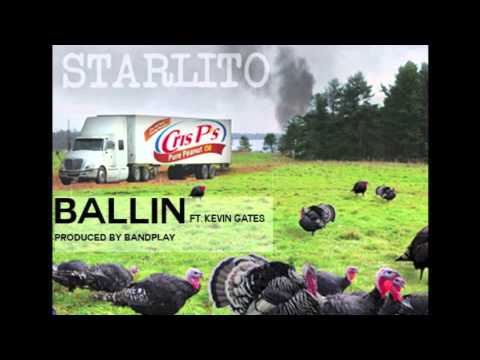 Starlito - Ballin (ft. Kevin Gates)