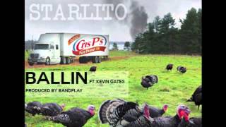 Starlito - Ballin (ft. Kevin Gates)