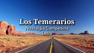 Nostalgia Campesina - Los Temerarios [LETRA]