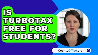 Is Turbotax Free For Students? - CountyOffice.org