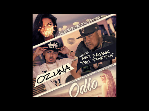 Mr. Frank (Big Pappa) - Odio ft. Ozuna [Official Audio]