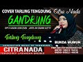 GANDRUNG COVER TARLING TENGDUNG CITRA NADA BUNDA MUMUN