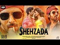 Shehzada Full Movie 2023 Kartik Aaryan Kriti Sanon Rohit D Bhushan K New Bollywood Movies