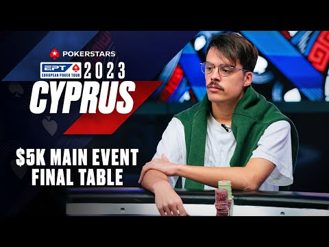 EPT CYPRUS 2023 LIVESTREAM: $5K MAIN EVENT - FINAL TABLE ♠️ PokerStars