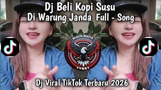 Download lagu DJ BUY COFFEE AND MILK AT WARUNG JANDA FULL SONG STYL KANE VIRAL TIKTOK mp3