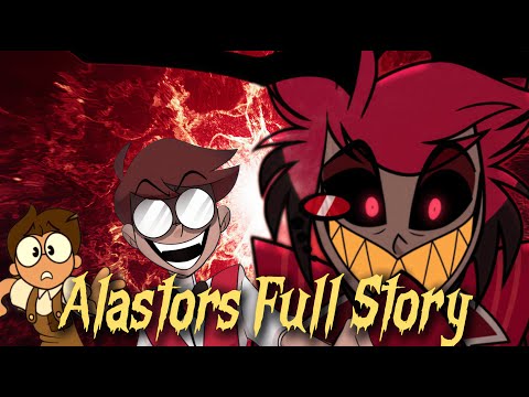 Alastor's Full Story (Hazbin Hotel) Upside Down x Daisies x Insane (By Black Gryph0n)