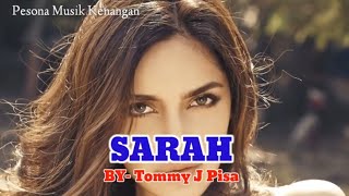 Download lagu SARAH,1, [ Tommy J Pisa - Lirik ] mp3