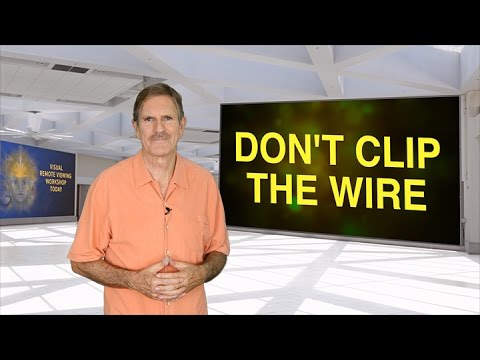 Don't Clip The Wire (Between Your Head & Your Butt)