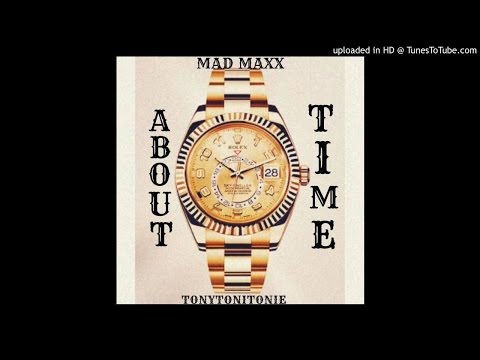 MadMaxx - About Time feat TonyToniTonie (Official Audio)