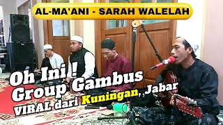 Download lagu Gambus AL MA'ANI - SARAH WALELAH, Gambus Viral dari Kuningan Jabar mp3