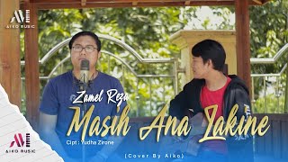 Download lagu ZAMEL REZA - MASIH ANA LAKINE | COVER BY AIKO (TARLING AKUSTIK) mp3