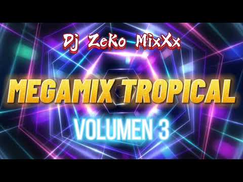 Megamix Tropical Vol 3 (Mix Cumbia Sound Chile) - Dj ZeKo MixXx
