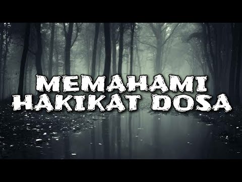 MEMAHAMI HAKIKAT DOSA