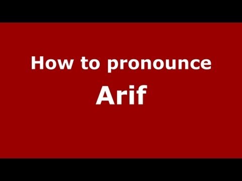 How to Pronounce Arif - PronounceNames.com