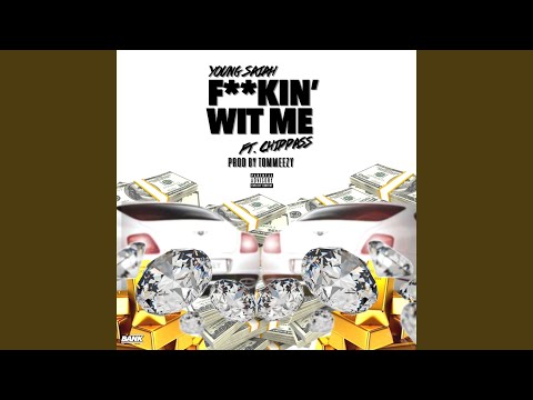 Fuckin' Wit Me