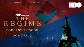 The Regime Podcast Episode 2: Downfall | HBO