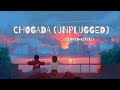 Chogada (unplugged) [Slowed + Reverb] | Darshan Raval, Lijo-DJ Chetas | @tseries