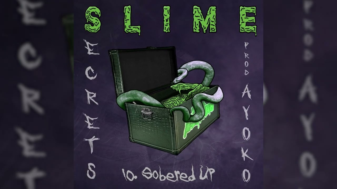 Sobered Up - SLIME SECRETS Tape 2022 (Prod. Ayo KO)