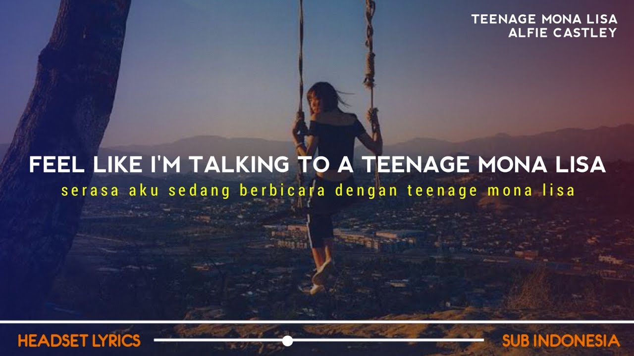 Putar video Feel Like I'm Talking To A Teenage Mona Lisa (Lyrics Terjemahan) Teenage Mona Lisa - Alfie Castley sekarang Feel Like I'm Talking To A Teenage Mona Lisa (Lyrics Terjemahan) Teenage Mona Lisa - Alfie Castley