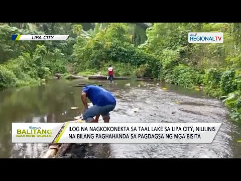 Balitang Southern Tagalog: Ilog na konektado sa Taal Lake, nililinis na