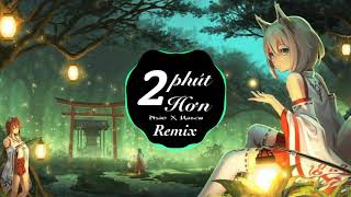 2 Phút Hơn - Pháo X Masew Remix nhạc TikTok
