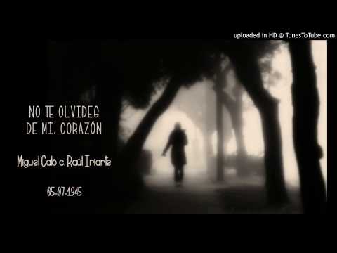 Today's Tango Is... No Te Olvides de Mí, Corazón - Miguel Caló 05-07-1945