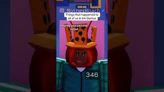 Things that happened to all of us in Ink Games (Roblox)