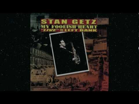 STAN GETZ - My Foolish Heart