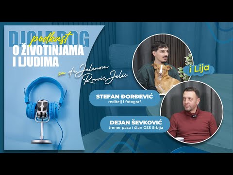 Za bolje i dublje razumevanje pasa, ljudi i života | STEFAN ĐORĐEVIĆ, DEJAN ŠEVKOVIĆ | Djole dog #11