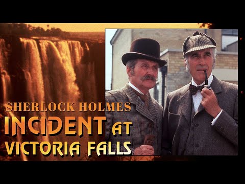 Sherlock Holmes: Incident at Victoria Falls | Full TV Movie