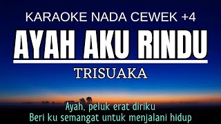 Download lagu TRI SUAKA - Ayah Aku Rindu (Karaoke Female Key Nada Wanita  4) mp3 Download lagu TRI SUAKA - Ayah Aku Rindu (Karaoke Female Key Nada Wanita  4) mp3