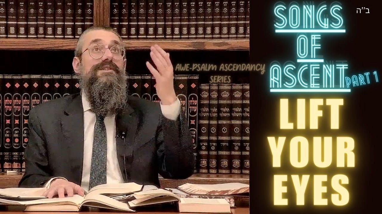 "Lift Your Eyes" ~ Awe-Psalm Ascendancy series on the Shir HaMa’alot. Part 1 of Psalm 123 thumbnail