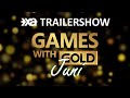 Xbox Games With Gold Juni 2021 Die XA Trailershow