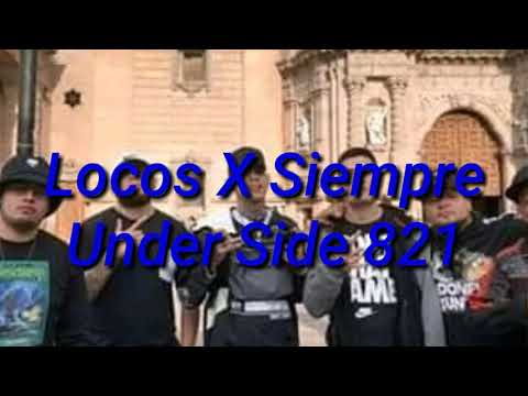 Locos X Siempre - Under Side 821 - Letra
