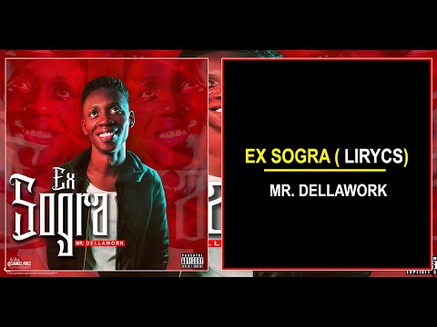 Mr. Dellawork - Ex Sogra (Vídeo Lyrics)