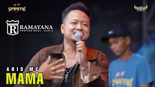 Download lagu MAMA - ARIS MC - LIVE MANYAR GRESIK FT RAMAYANA AUDIO - SIMPATIK MUSIC mp3