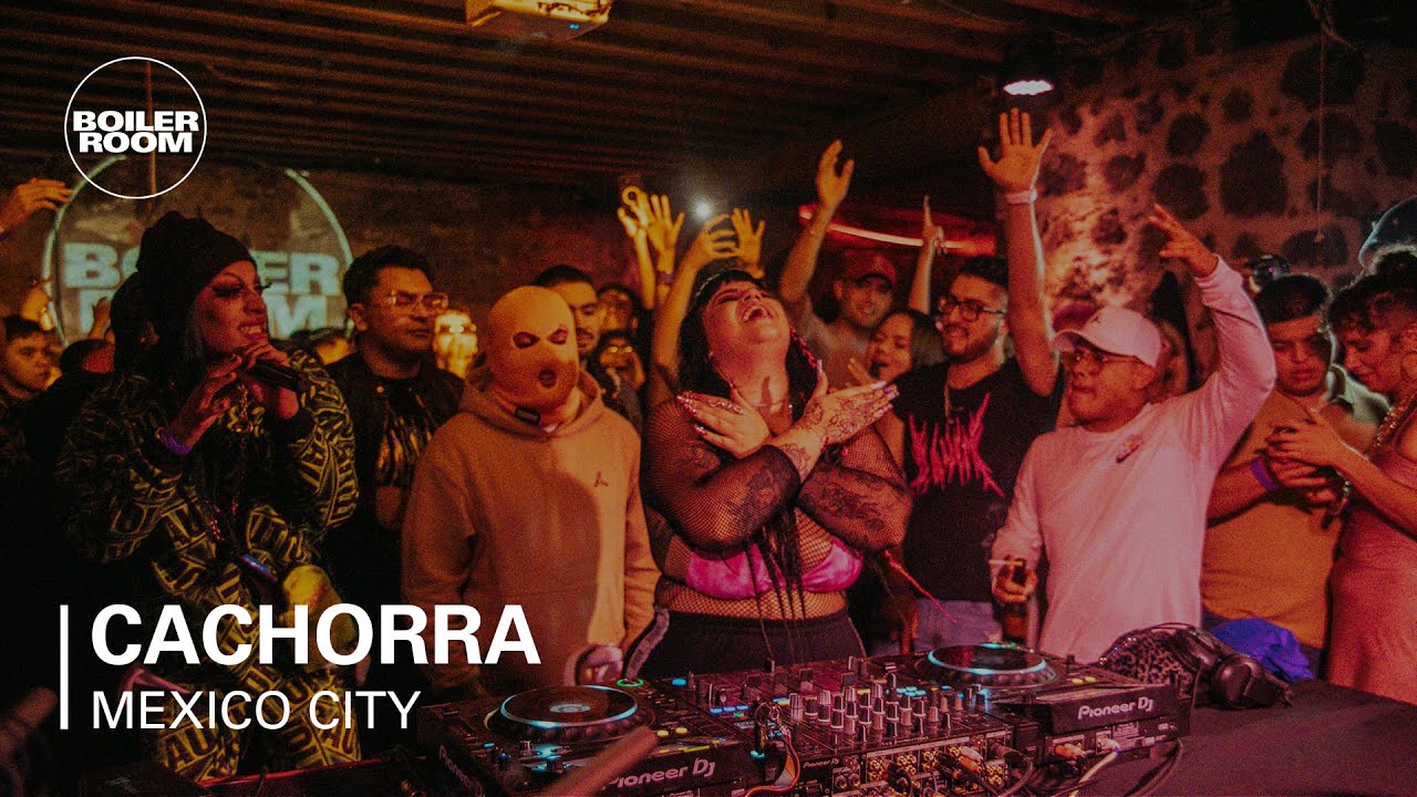Cachorra - Cachorra | Boiler Room CDMX: Traketeo