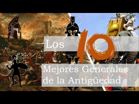 TOP 10 Generales y comandantes de la época antigua