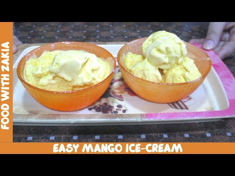 EASY CREAMY MANGO ICE-CREAM RECIPE BY| Food with Zakia |