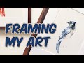 Framing My Art - How I frame and mat my artwork for clients, exhibitions and for myself!