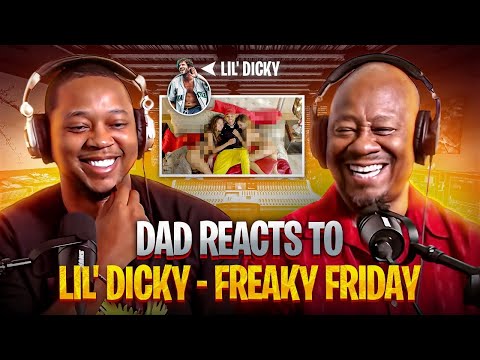 Dad Reacts to Lil' Dicky - Freaky Friday (feat. Chris Brown)