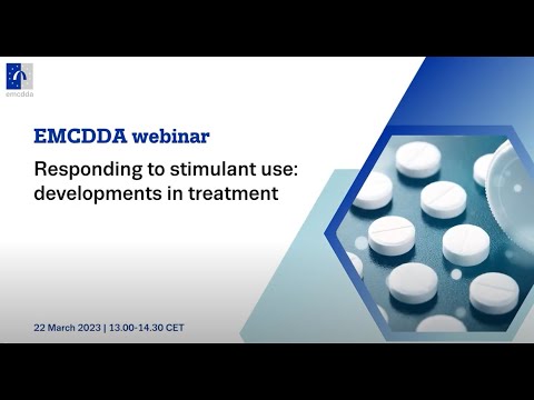 EMCDDA webinar: Responding to stimulant use — developments in treatment