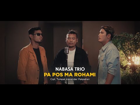 Nabasa Trio - Pa Pos Ma Rohami (Official Music Video) - Lagu Batak Terbaru 2021