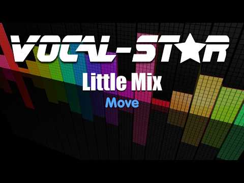Little Mix - Move (Karaoke Version) with Lyrics HD Vocal-Star Karaoke