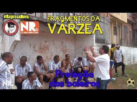 Fragmentos da Varzea - Preleção dos Boleiros (Futebol de Várzea)