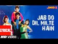 Jab Do Dil Milte Hain Lyrical Video Mr Bond Anuradha Paudwal Mohd Aziz Akshay Kumar