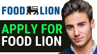 HOW TO APPLY FOR FOOD LION JOB 2026