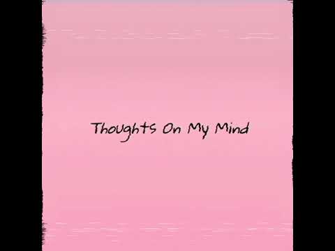 Thoughts On My Mind ft. DaBlackWorld & L4M Maine [Visualizer]