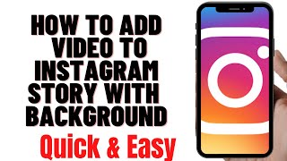 HOW TO ADD VIDEO TO INSTAGRAM STORY WITH BACKGROUND 2024